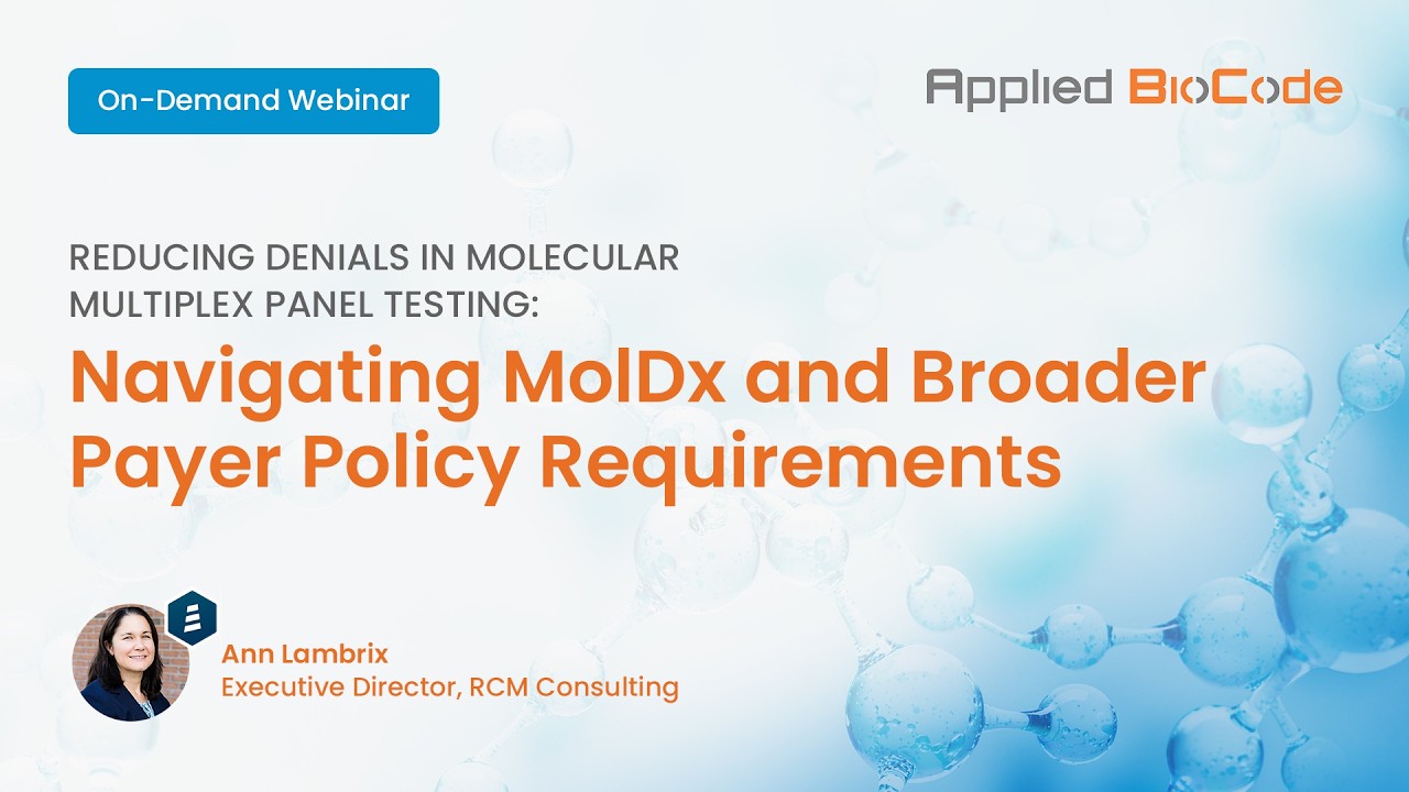 Reducing Denials in Multiplex Testing: Navigating MolDx and Broader Payer Policy Requirements
