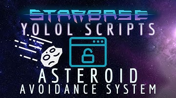 Starbase YOLOL Scripts: Asteroid Avoidance System