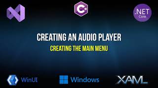 Building an Audio Player: Designing the Main Menu in WinUI Using XAML
