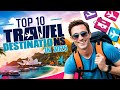 Top 10 Travel Destinations in 2025 | Best Places to Visit This Year #Travel2025  #BestPlacesToVisit