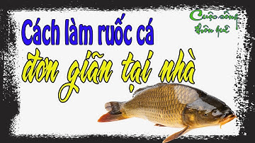 Cách làm Ruốc cá thơm ngon đơn giãn tại nhà │Cuộc sống thôn quê