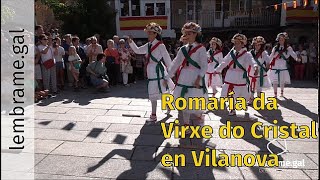 Festa da Virxe do Cristal en Vilanova dos Infantes | Tradición, danzas e procesión en Ourense | 2024
