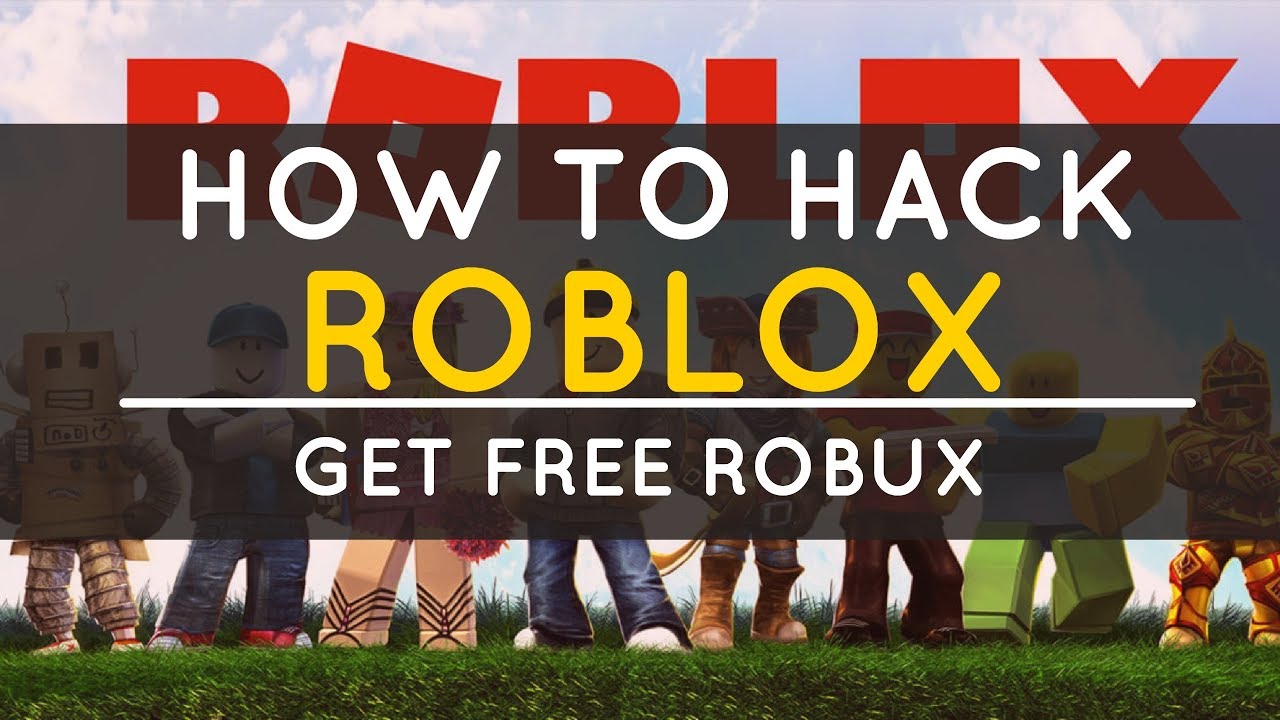 Roblox Hack How To Hack Roblox Get Free Robux New Method