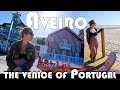 AVEIRO - THE VENICE OF PORTUGAL - EXPAT DAILY VLOG (ADITL EP345)