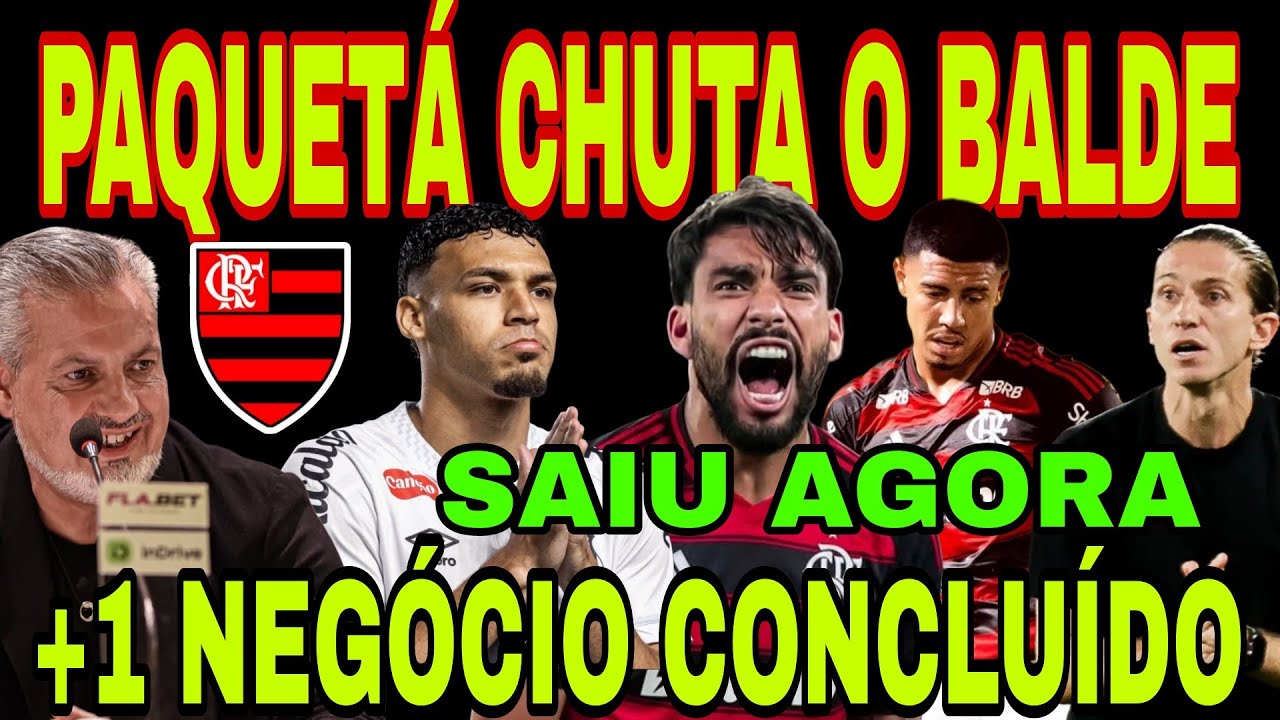 FLAMENGO: PAQUETÁ CHUTA O BALDE NA INGLATERRA! NEGÓCIO CONCLUÍDO, VICTOR HUGO, IAGO, CARIOCÃO E+