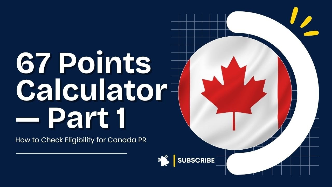 How to check Eligibility for Canada PR 67 Points Calculator Express