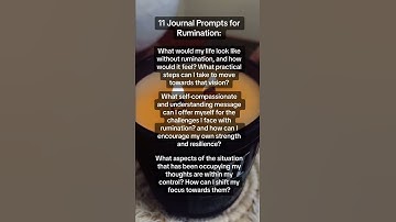 11 Journal Prompts for Rumination