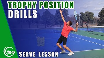 TENNIS SERVE: 5 Simple Drills To Master The Trophy Position On Your Tennis Serve