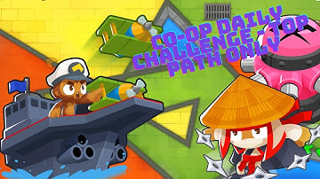 BTD6: co-op daily challenge - top path only