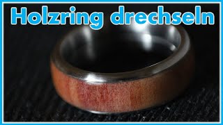 Drechseln für Anfänger | Ring drechseln aus Holz und Edelstahl