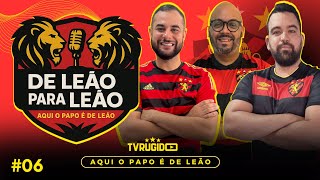 (AO VIVO) 🎙️ TIAGO DOMINGUES APRESENTA O DE LEÃO PARA LEÃO - AQUI O PAPO É DE LEÃO | TV RUGIDO
