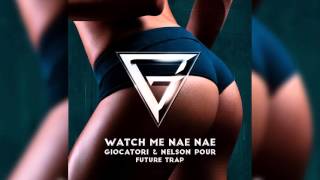 Giocatori & Nelson Pour - Watch Me Nae Nae