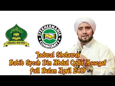 Jadwal Sholawat Habib Syech Bin Abdul Qodir Assegaf Full Bulan April 2019 Shokran Nashid 10787