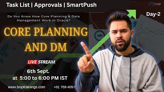 LIVE Webinar: Oracle Core Planning – Task List, Approval Process &amp; SmartPush