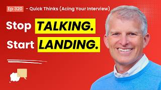 Quick Thinks: How to Prepare, Stand Out, and Ace Your Interview