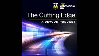 Celebrity The Cutting Edge - a DEVCOM Podcast - Ep. 4 Profile