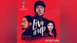 Live It Up (FIFA World Cup Russia 2018 Anthem) (IVISIO Edit) = 600 Subscribers Special