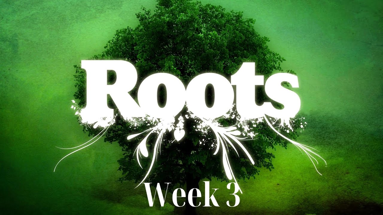 Roots Week 3 [Full Sermon] - YouTube