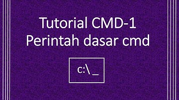 Tutorial CMD-1: Perintah dasar command Prompt (cmd)