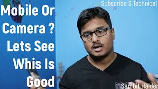 Mobile Or Camera Is Good For You Youtuber Camera Youtubers Mobile