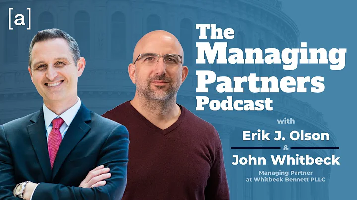 John Whitbeck - The Managing Partners Podcast