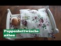 Puppenbettwäsche selber nähen I Nähanleitung für Anfänger I Puppenbett-Makeover