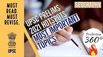PART 2 - Most Important Topics for UPSC CSE Prelims 2021 | Prediction 360°| GEOGRAPHY |