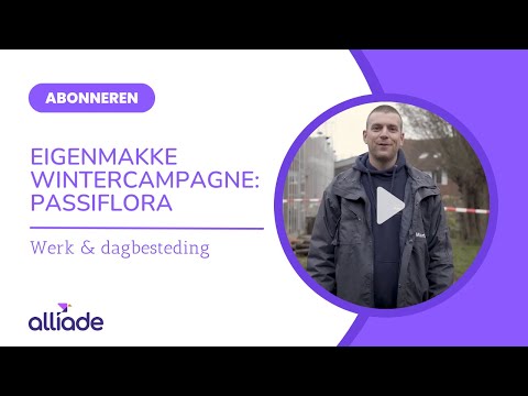 Wintercampagne Alliade deel 4: Passiflora Eigenmakke Drachten