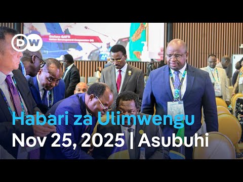 DW Kiswahili Habari Za Ulimwengu Podcast Leo Asubuhi Novemba 25 2025 Swahili Habari 