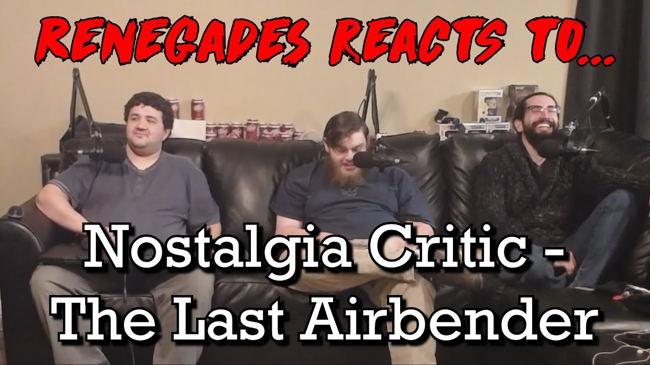 Renegades React to... Nostalgia Critic - The Last Airbender reactions 5e