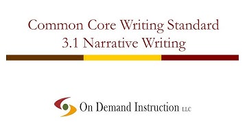 Common Core Writing Standard 3.1: What is Narrative Writing?