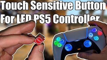 PS5 Controller Mod (Touch Sensitive Button "Turn your LEDs ON & OFF") TTP223