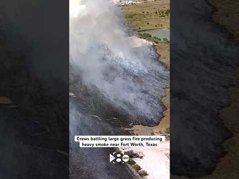 Crews battling large grass fire producing heavy smoke near Fort Worth