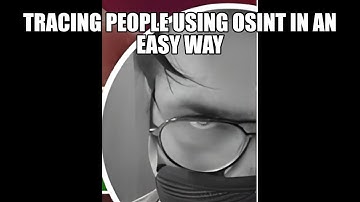 (OSINT) in 13 Minutes - Tracing People