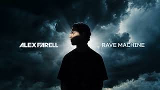 Alex Farell - Rave Machine (HEK054)