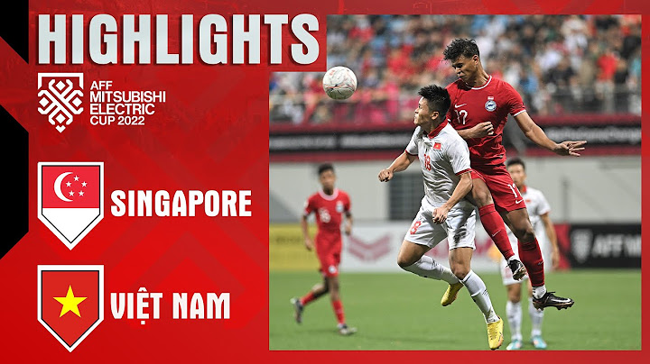 HIGHLIGHTS: SINGAPORE - VIỆT NAM | THẾ TRẬN LẤN LƯỚT, TIẾC NUỐI TỚI DỒN DẬP | FPT BÓNG ĐÁ VIỆT