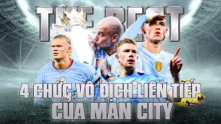 THE BEST: 4 MÙA GIẢI VÔ ĐỊCH LIÊN TIẾP CỦA MANCHESTER CITY