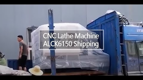 CNC Lathe Machine ——ALCK6150 Shipping