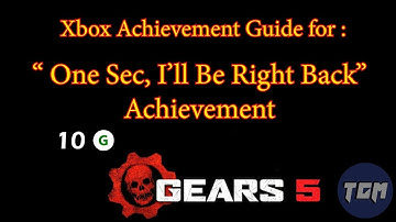Gears 5 "One Sec, I