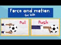 Push and pull for kids  force and motion