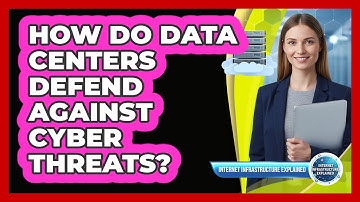 How Do Data Centers Defend Against Cyber Threats?