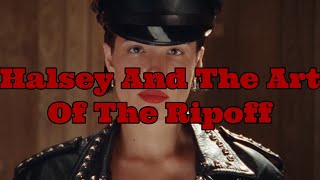 Halsey And The Art Of The Ripoff