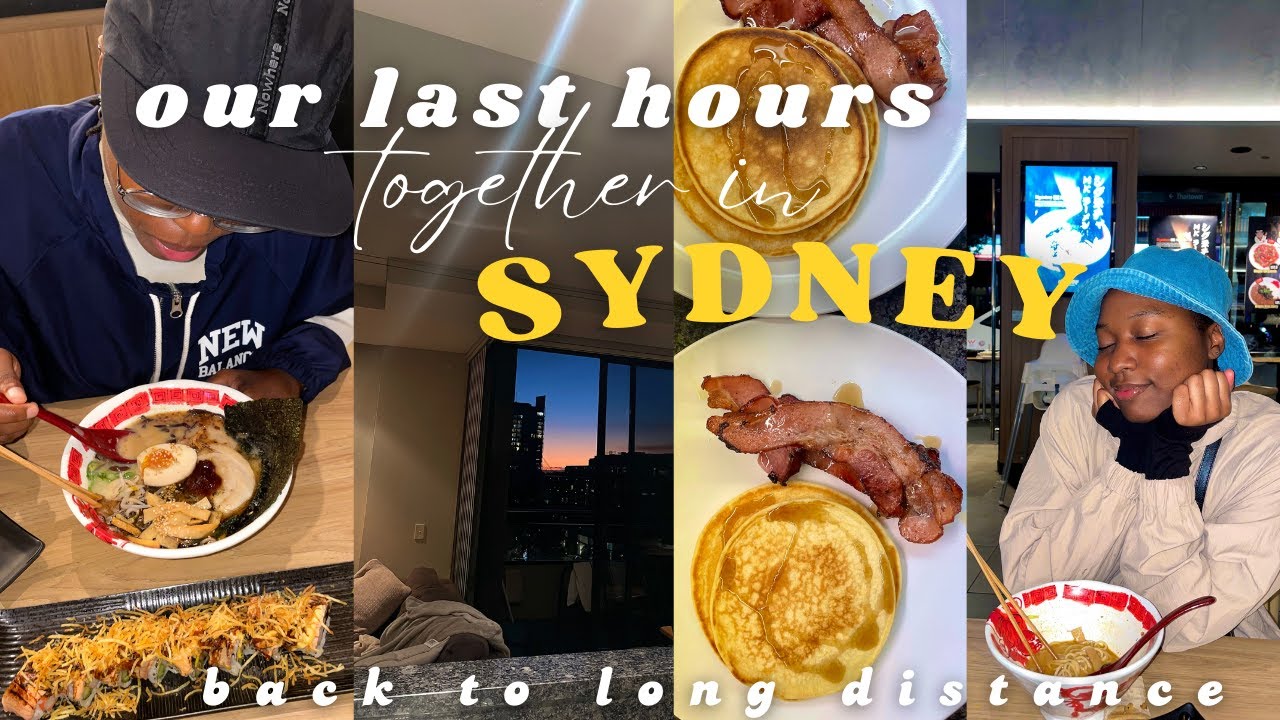 last hours together in Sydney | dinner date | last breakfast | long distance | Gugu & Kearabilwe