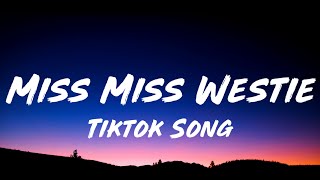 North West Miss Miss Westie (Lyrics) 