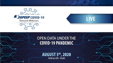 FAPESP Covid-19 Research Webinars | Open Data under the COVID-19 pandemic