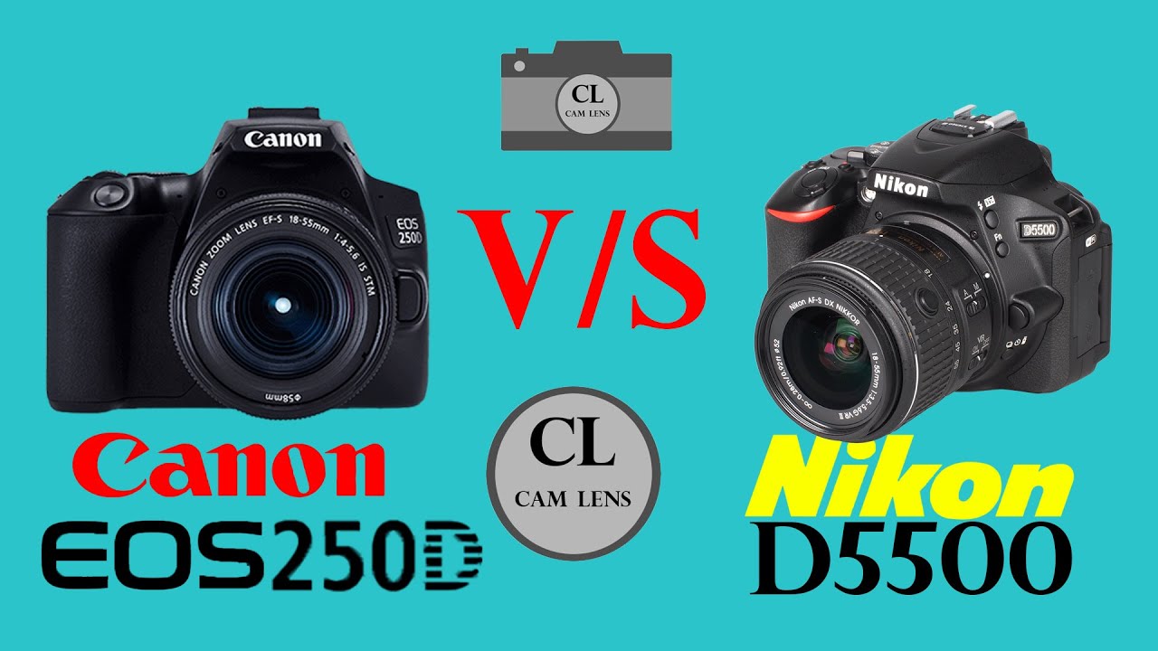 Canon EOS 250D VS Nikon D5500 YouTube