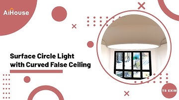 [Ceiling Module FAQs] V5 plus - Surface Circle Light with Curved False Ceiling