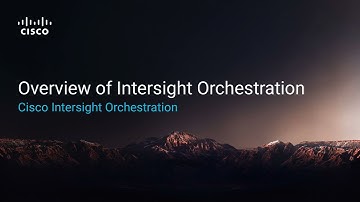 Cisco Intersight Orchestration: Overview