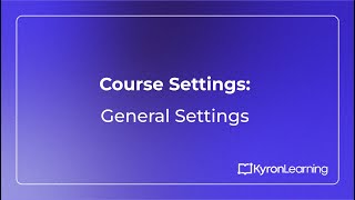 Course Settings: General Settings