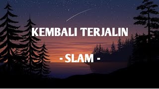 kembali terjalin - slam [ lirik ] #kembaliterjalin #slam #zamanislam #rockmalaysia #kumpulanslam